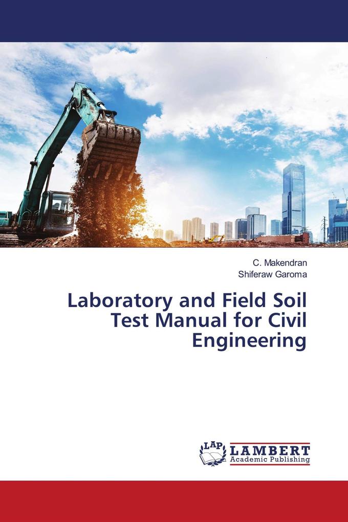 Laboratory and Field Soil Test Manual for Civil Engineering