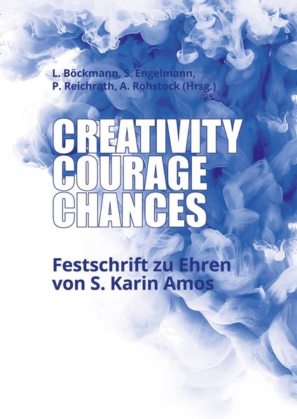 Creativity Courage Chances