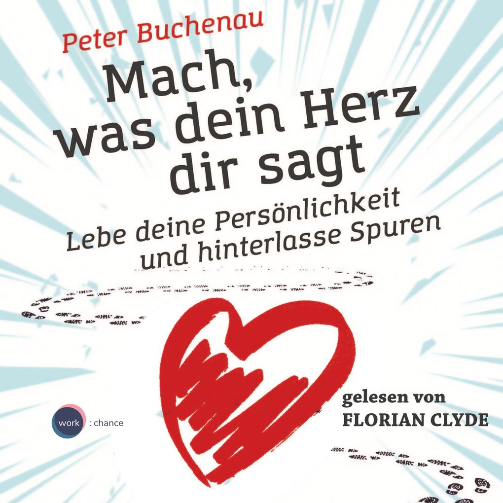 Mach was dein Herz dir sagt
