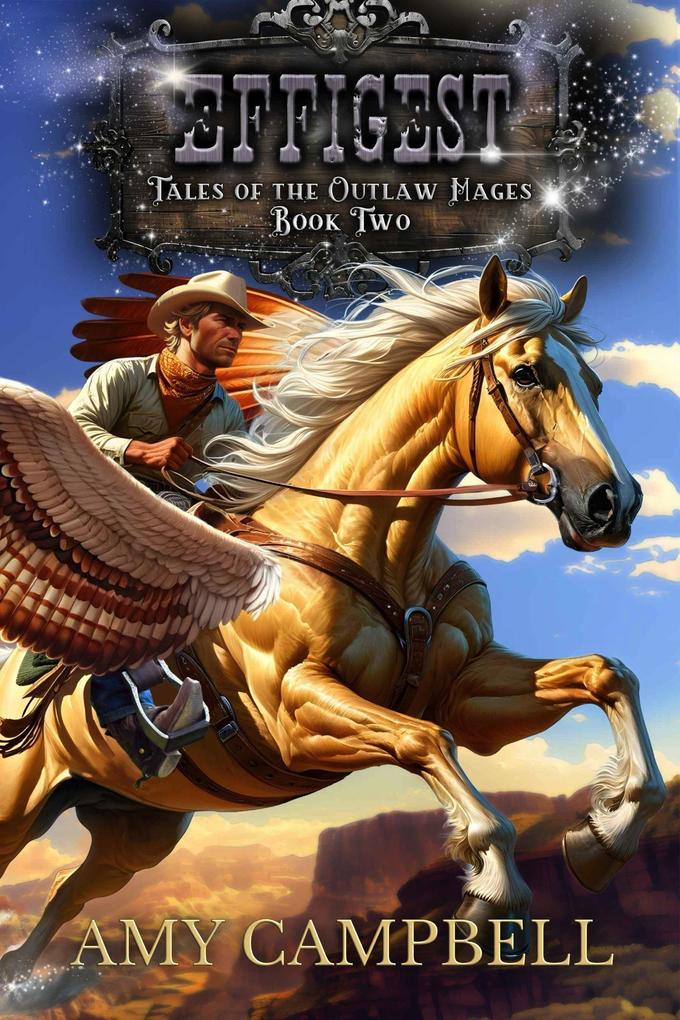 Effigest (Tales of the Outlaw Mages #2)