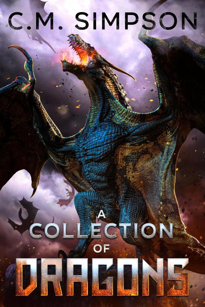 A Collection of Dragons (C.M.‘s Collections #3)