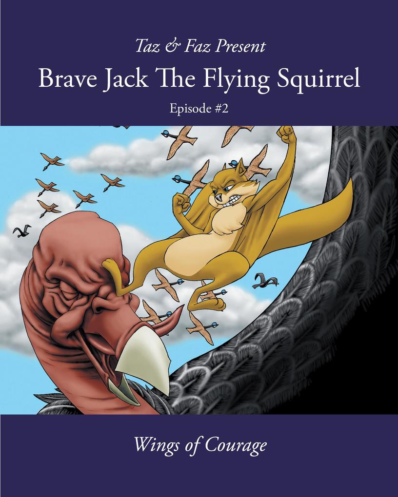 Brave Jack The Flying Squirrel (A Forest Animal Series #2)