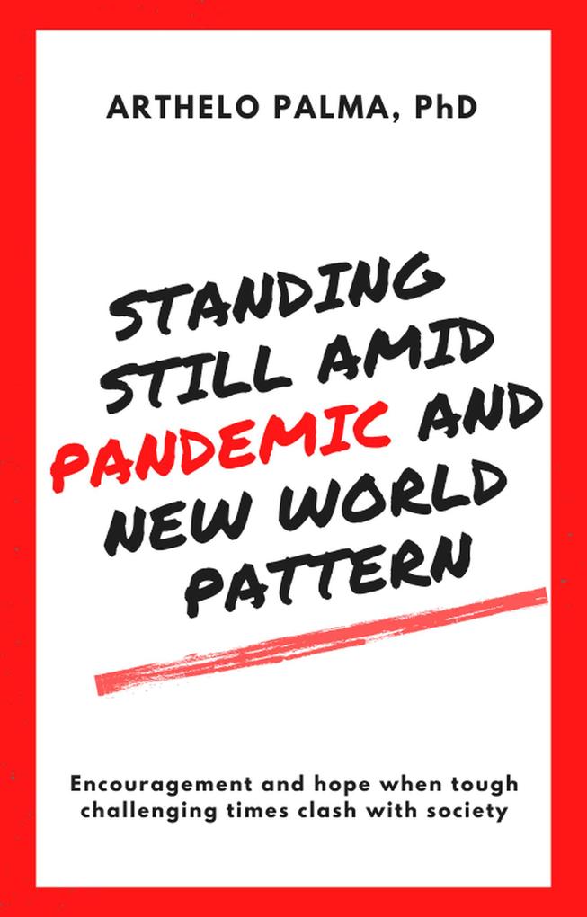 Standing Still Amid Pandemic and New World Pattern