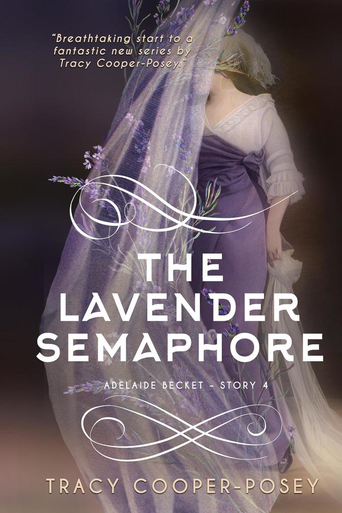 The Lavender Semaphore (Adelaide Becket #4)