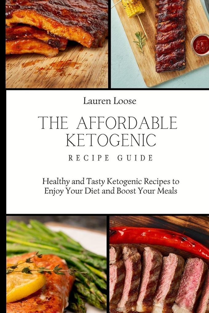 The Affordable Ketogenic Recipe Guide