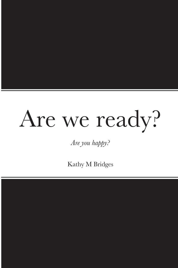 Are we ready?