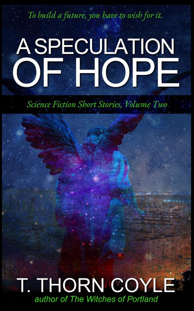 A Speculation of Hope (Science Fiction Short Stories #2)