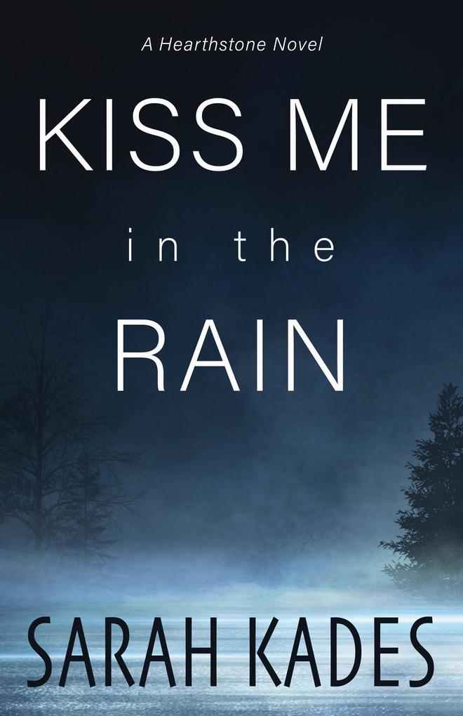 Kiss Me in the Rain (Hearthstone #1)