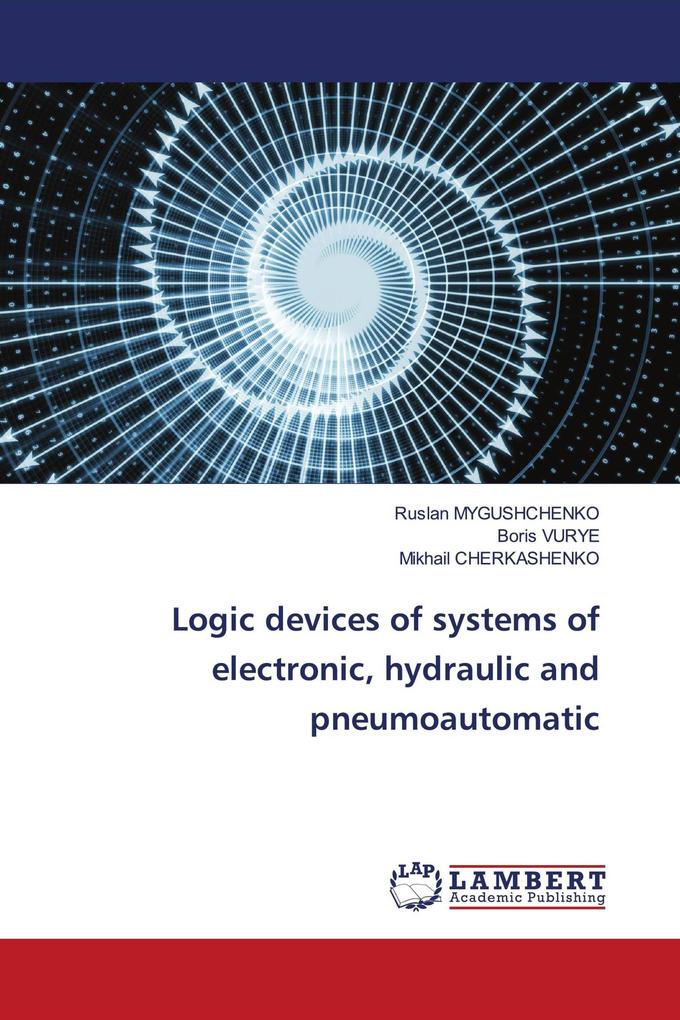 Logic devices of systems of electronic hydraulic and pneumoautomatic