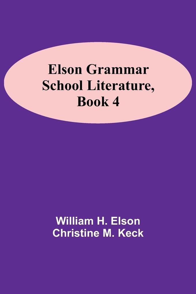 Elson Grammar School Literature Book 4