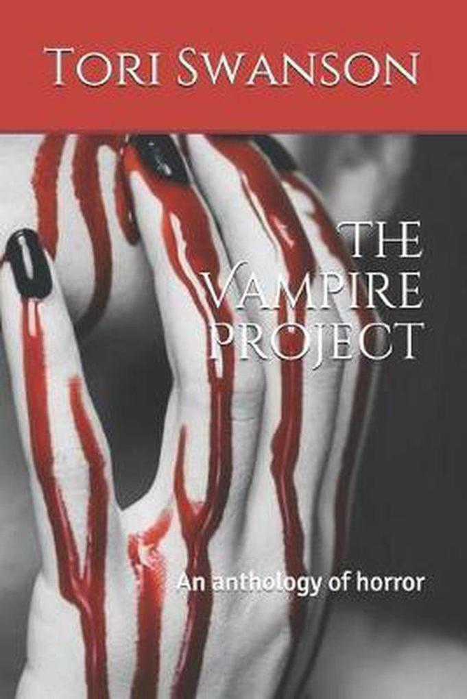 The Vampire Project : An Anthology of Horror