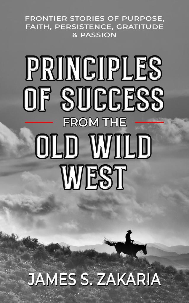 Principles Of Success From The Old Wild West