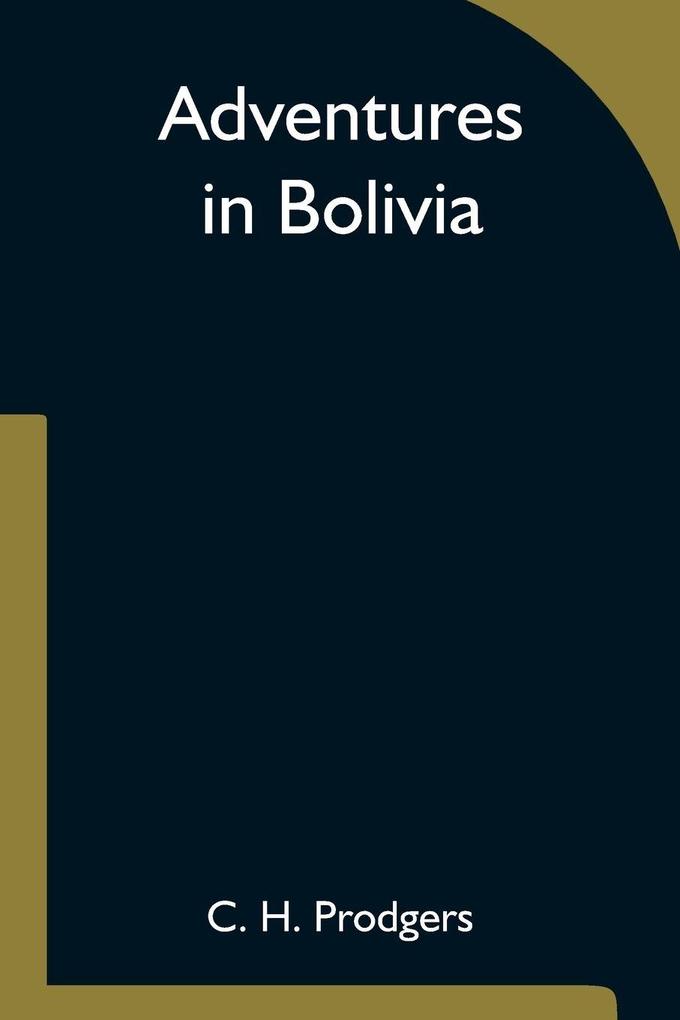 Adventures In Bolivia