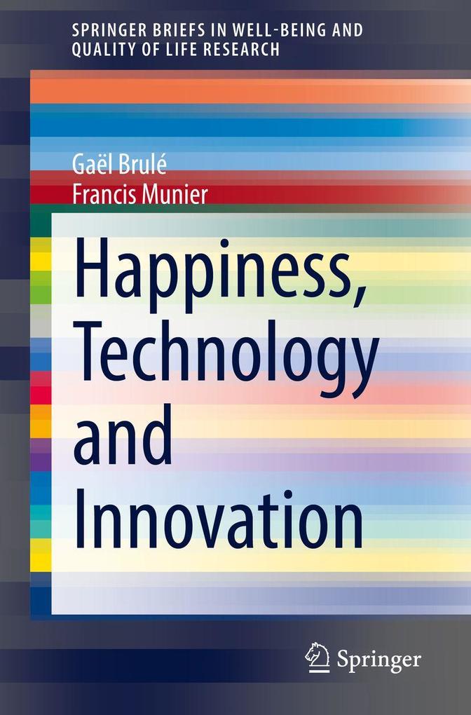 Happiness Technology and Innovation