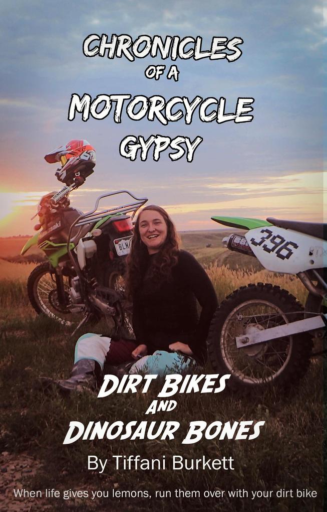 Chronicles of a Motorcycle Gypsy: Dirt Bikes and Dinosaur Bones