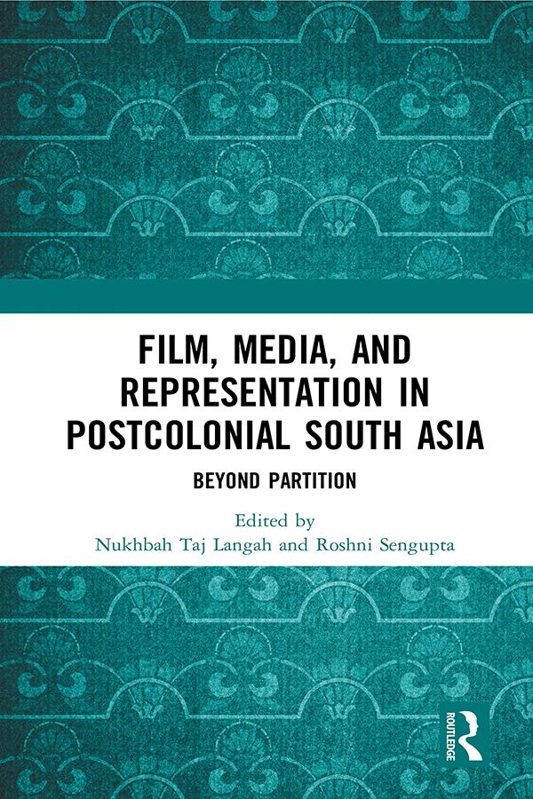 Film Media and Representation in Postcolonial South Asia