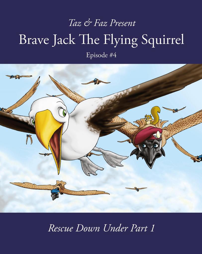 Brave Jack The Flying Squirrel (A Forest Animal Series #4)