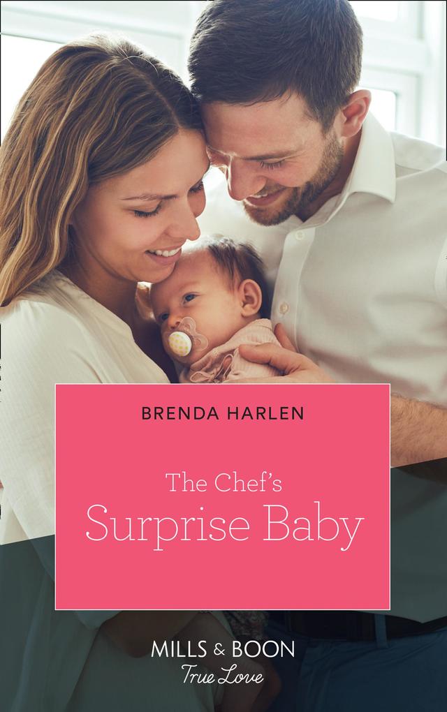 The Chef‘s Surprise Baby (Mills & Boon True Love) (Match Made in Haven Book 11)