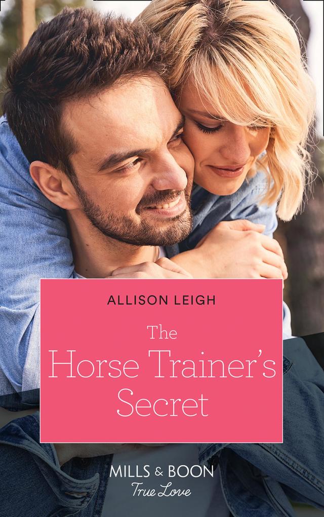 The Horse Trainer‘s Secret (Return to the Double C Book 17) (Mills & Boon True Love)