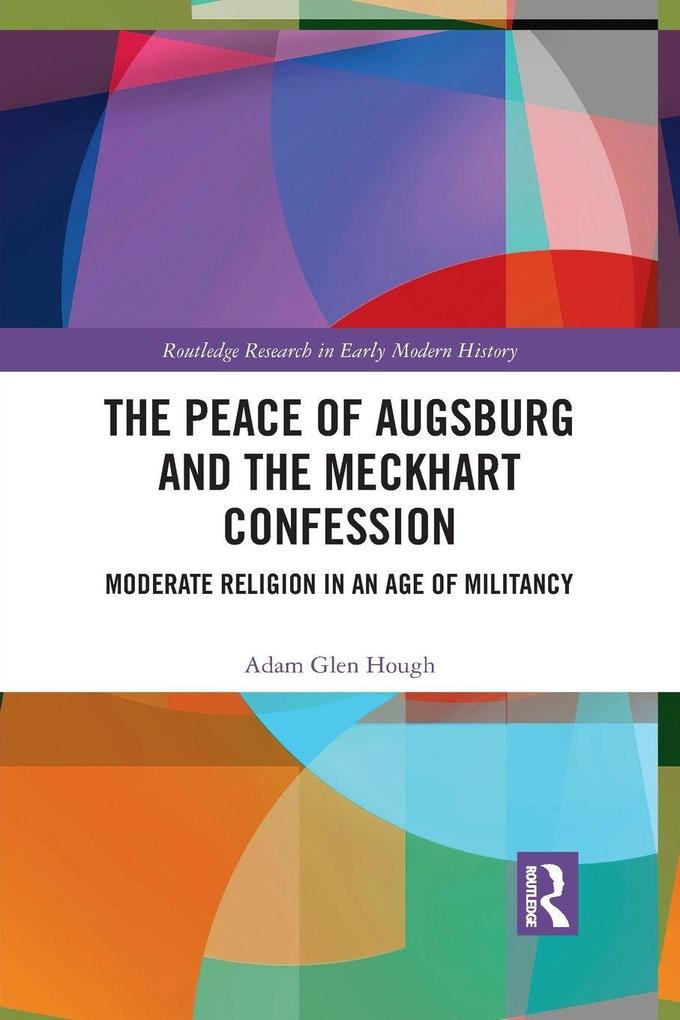 The Peace of Augsburg and the Meckhart Confession