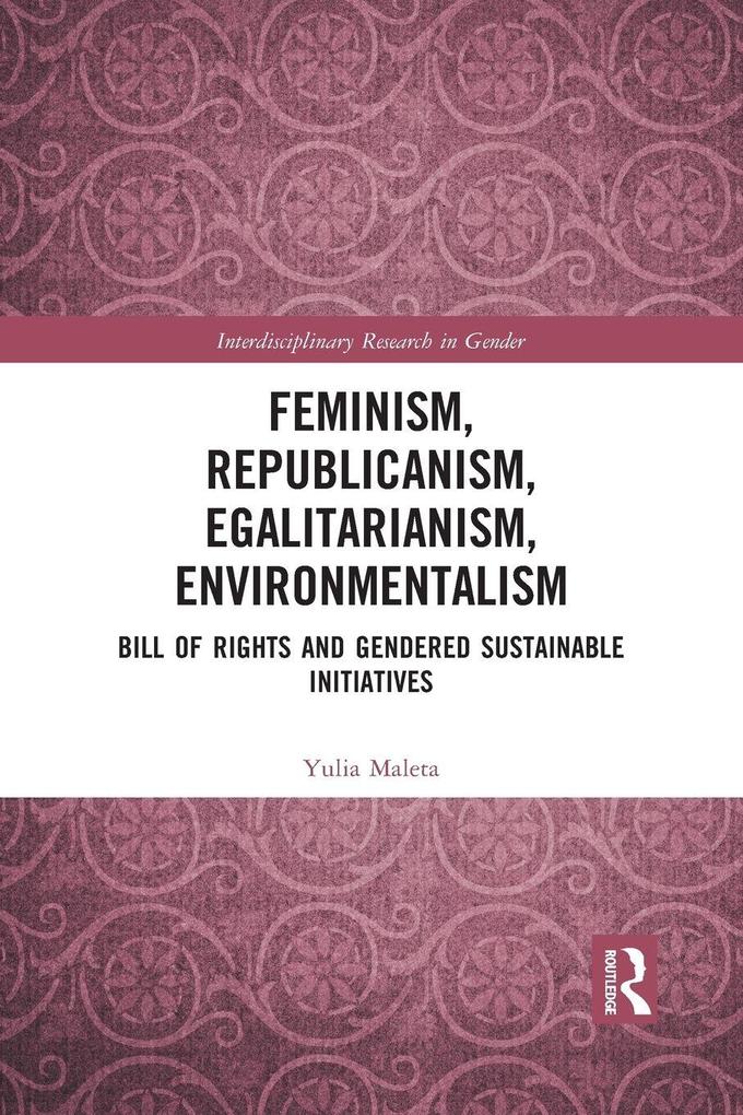 Feminism Republicanism Egalitarianism Environmentalism