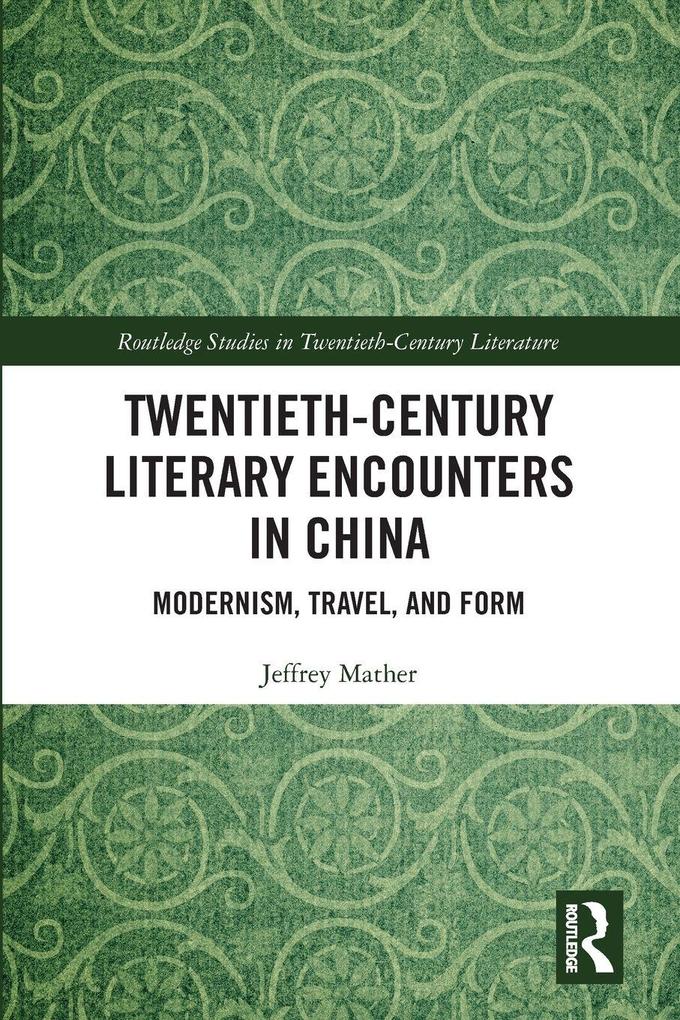 Twentieth-Century Literary Encounters in China