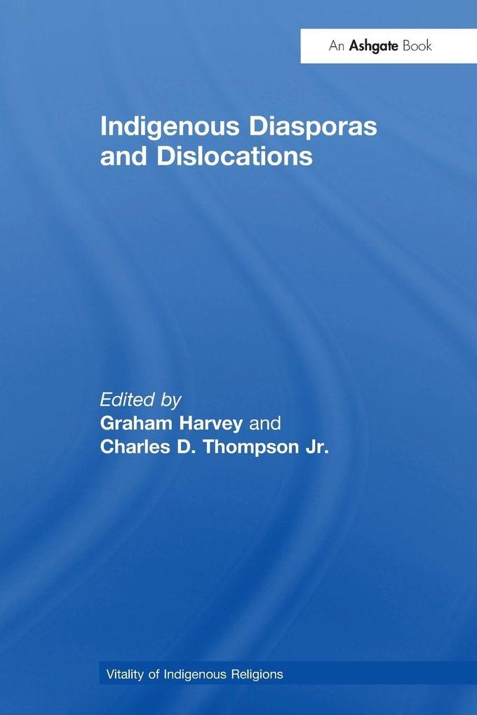Indigenous Diasporas and Dislocations