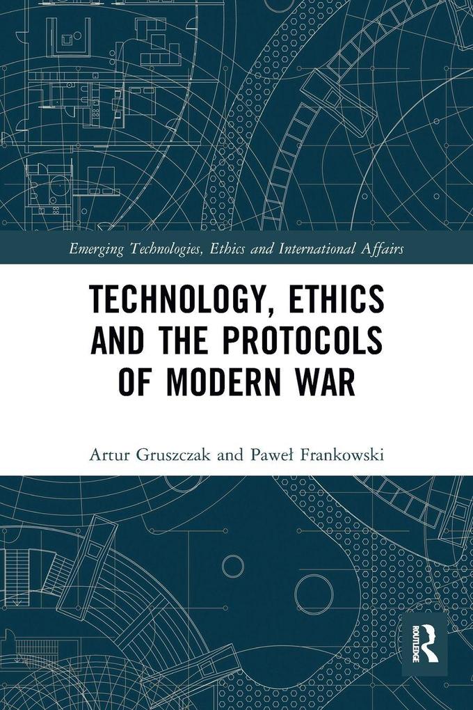 Technology Ethics and the Protocols of Modern War