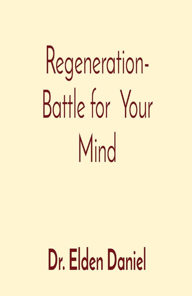 Regeneration- Battle for Your Mind