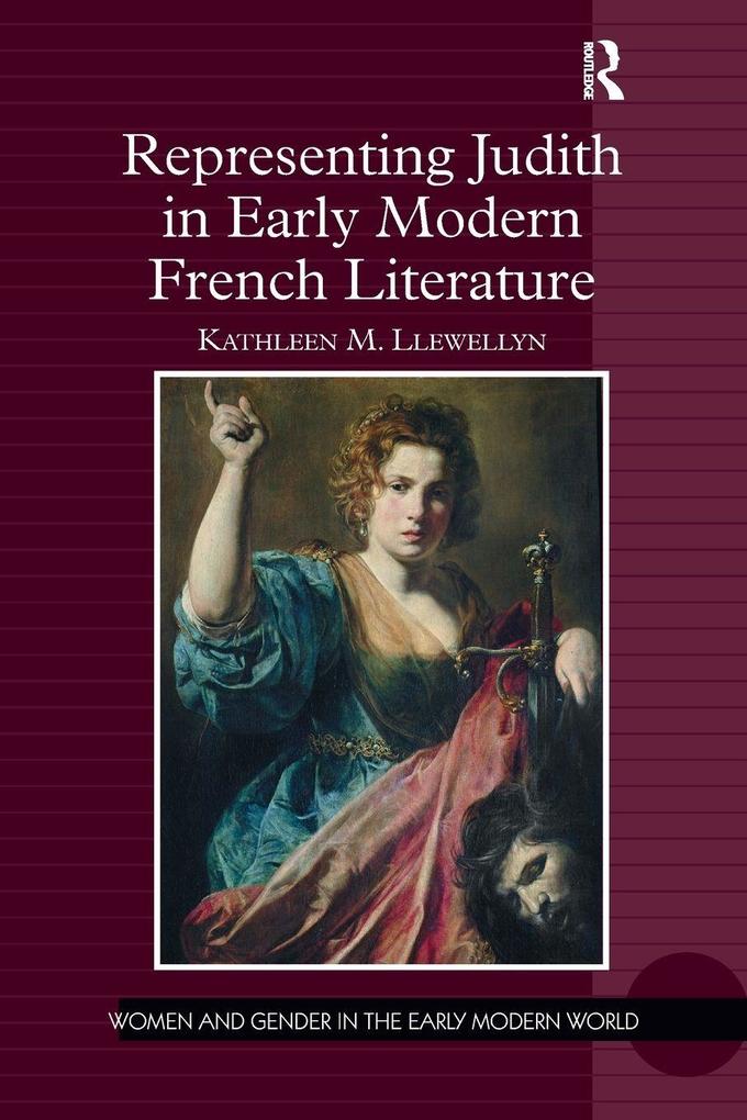 Representing Judith in Early Modern French Literature