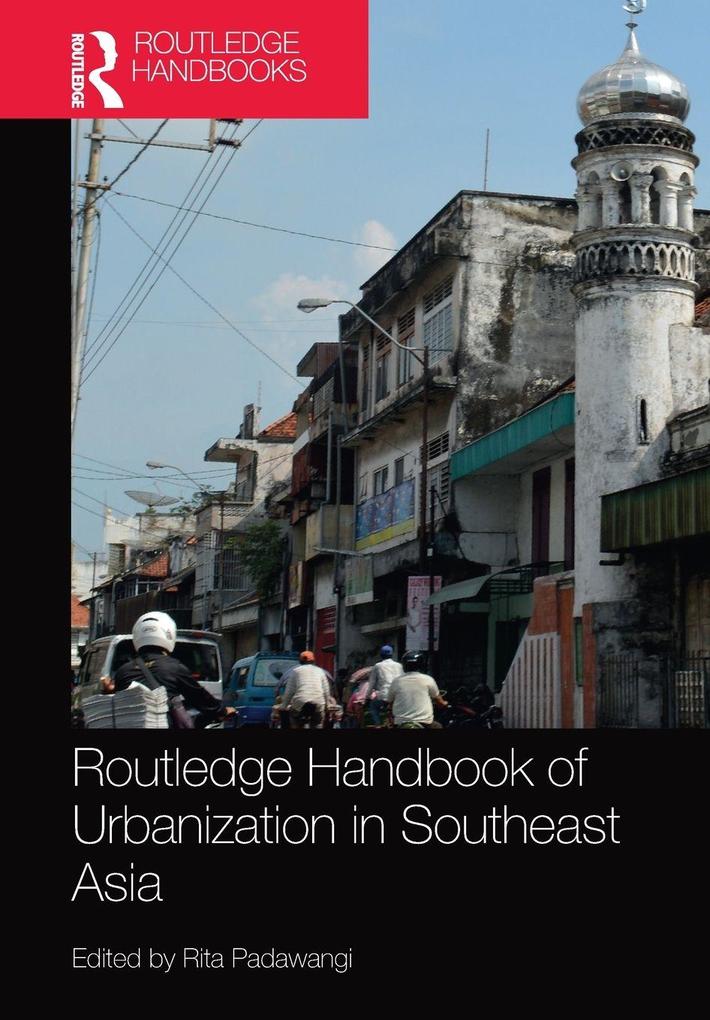 Routledge Handbook of Urbanization in Southeast Asia