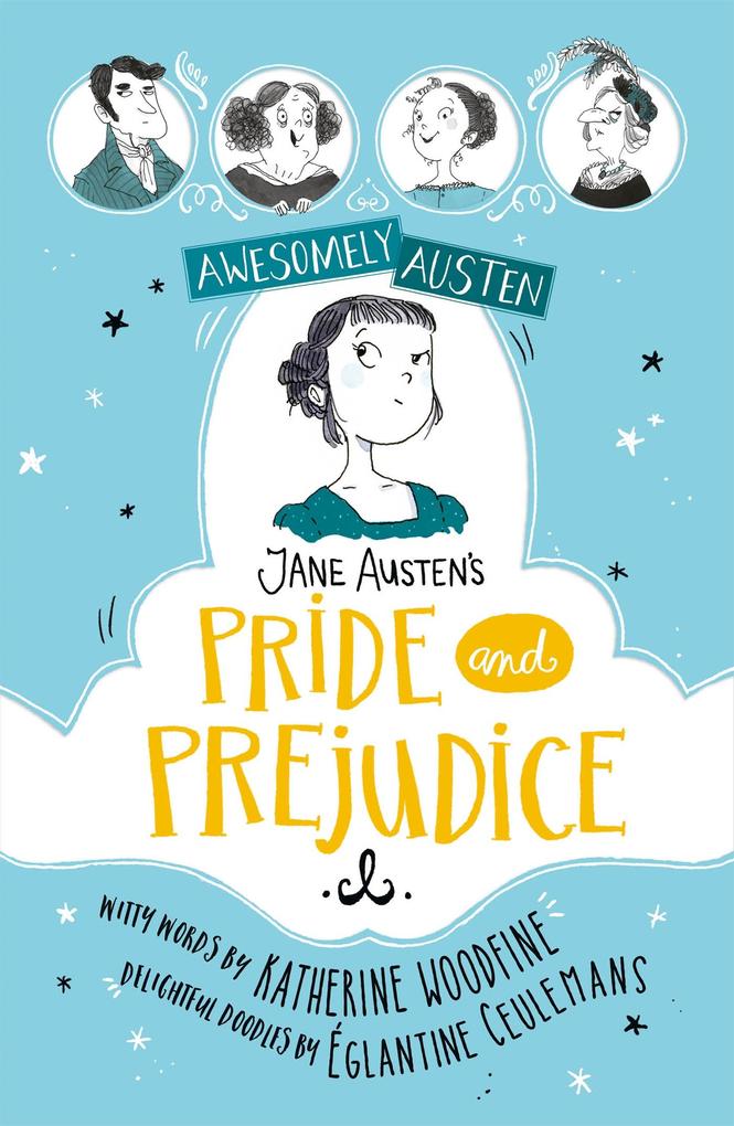 Awesomely Austen - Illustrated and Retold: Jane Austen‘s Pride and Prejudice