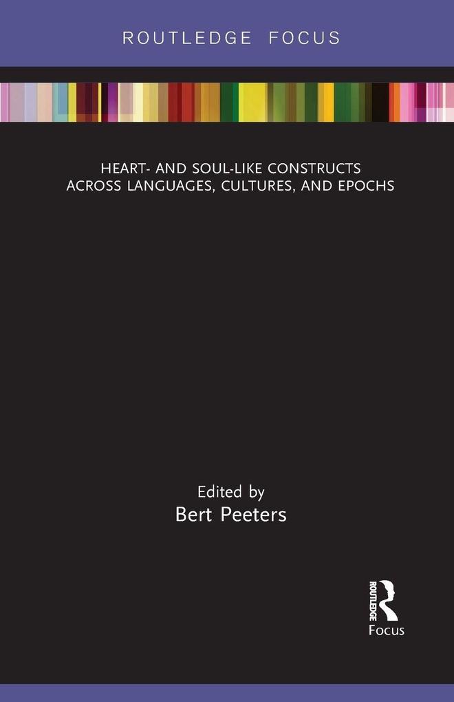 Heart- and Soul-Like Constructs across Languages Cultures and Epochs