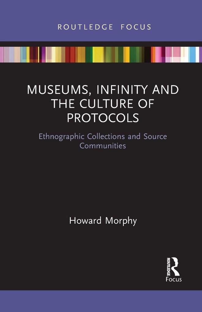 Museums Infinity and the Culture of Protocols