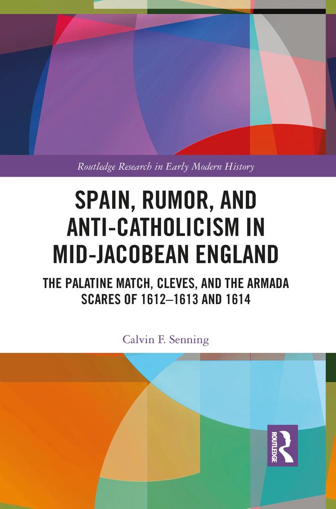 Spain Rumor and Anti-Catholicism in Mid-Jacobean England