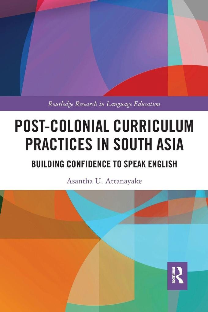 Post-colonial Curriculum Practices in South Asia