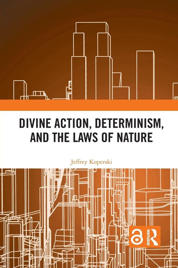Divine Action Determinism and the Laws of Nature