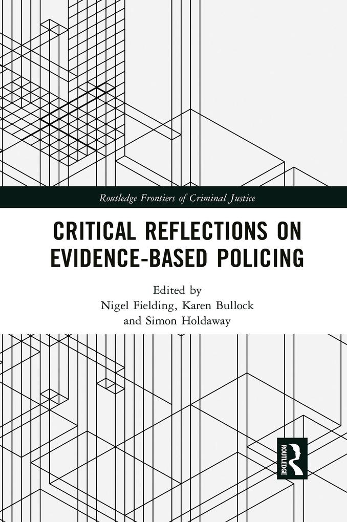 Critical Reflections on Evidence-Based Policing