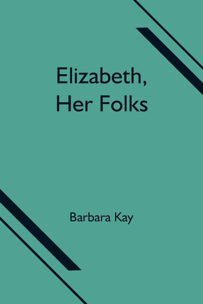 Elizabeth Her Folks