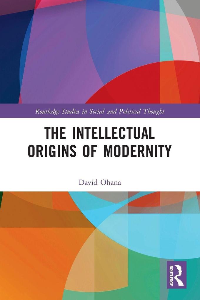 The Intellectual Origins of Modernity