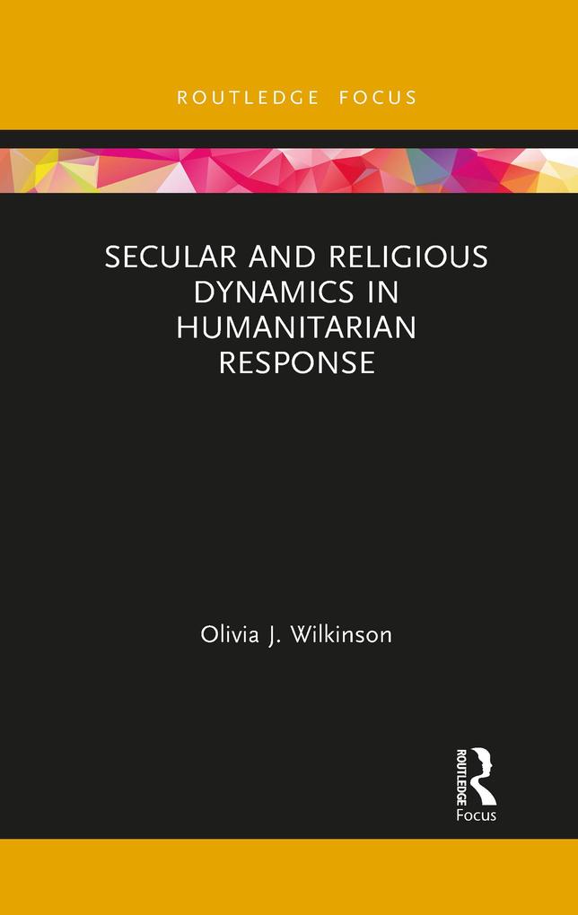 Secular and Religious Dynamics in Humanitarian Response