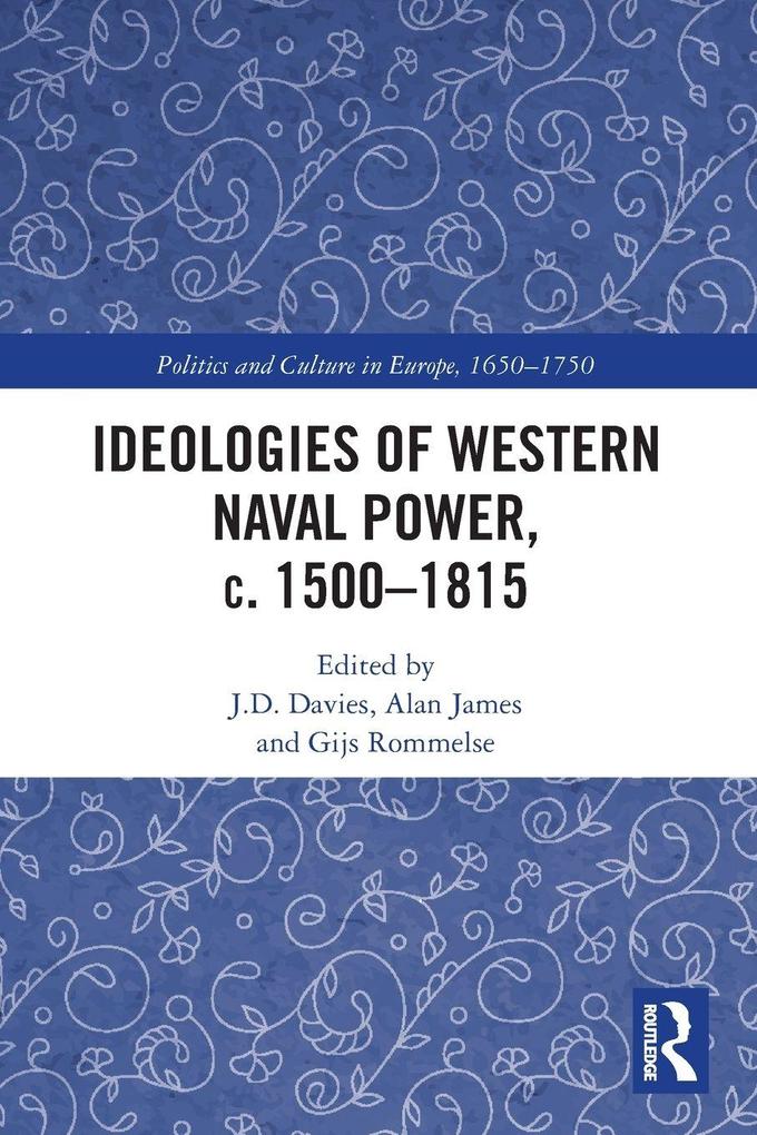 Ideologies of Western Naval Power c. 1500-1815