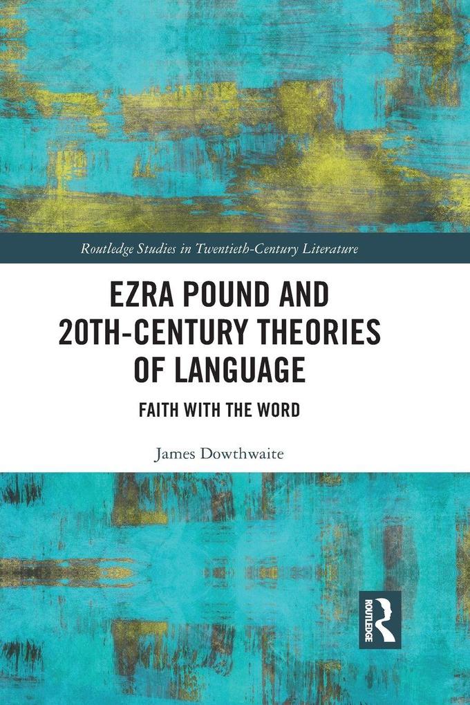 Ezra Pound and 20th-Century Theories of Language