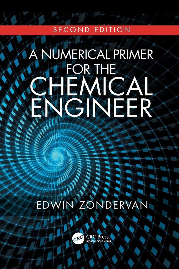 A Numerical Primer for the Chemical Engineer Second Edition