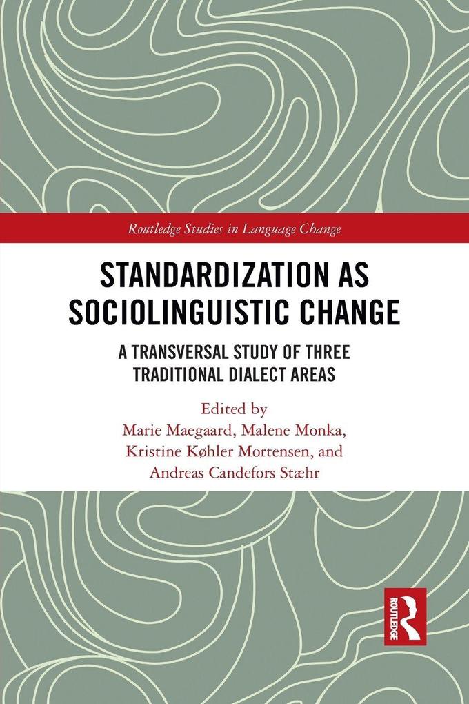 Standardization as Sociolinguistic Change
