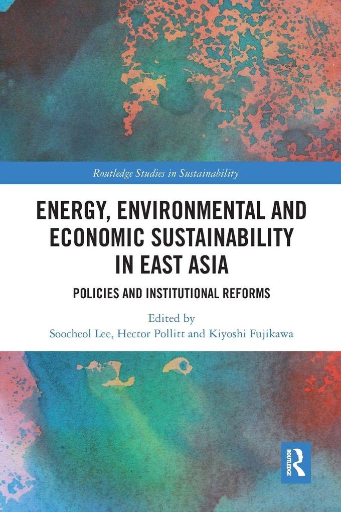 Energy Environmental and Economic Sustainability in East Asia