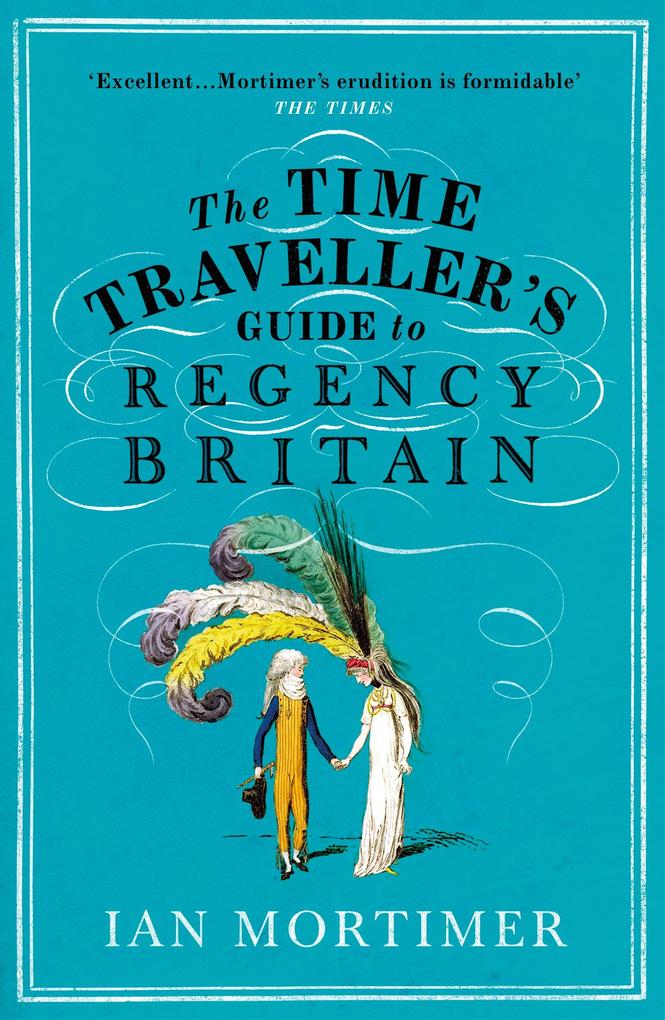 Random House Uk Ltd The Time Traveller's Guide To Regency Britain