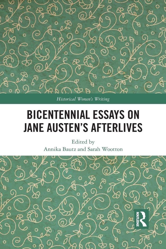 Bicentennial Essays on Jane Austen's Afterlives