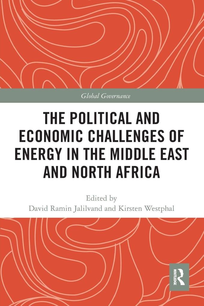 The Political and Economic Challenges of Energy in the Middle East and North Africa