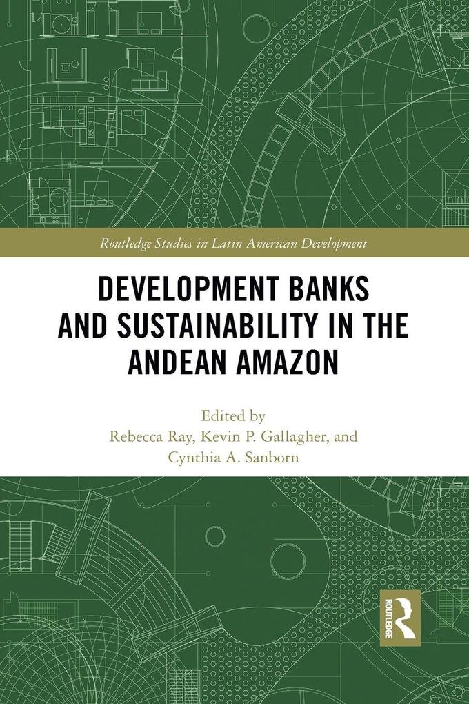 Development Banks and Sustainability in the Andean Amazon